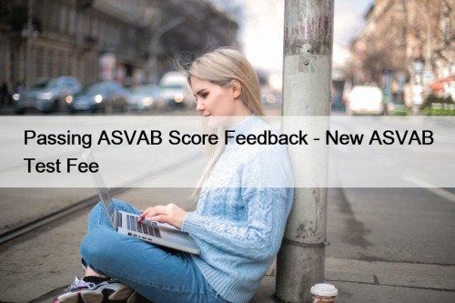 Passing ASVAB Score Feedback - New ASVAB Test ...